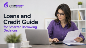 Loans and Credit Guide for Smarter Borrowing Decisions